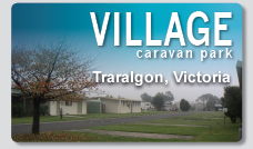 The Village Lifestyle & Leisure Park - Traralgon Victoria